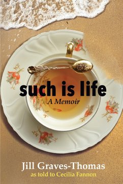 Such Is Life (eBook, ePUB) - Graves-Thomas, Jill