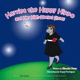 Harriet the Happy Hippo and Her High-Heeled Shoes (eBook, ePUB) Harriet the Happy Hippo and Her High-Heeled Shoes (eBook, ePUB)