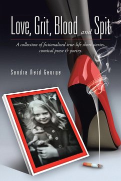 Love, Grit, Blood and Spit (eBook, ePUB) - George, Sandra Reid