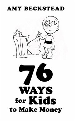 Cover 76 Ways for Kids to Make Money (eBook, ePUB)