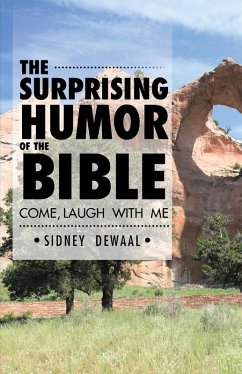 The Surprising Humor of the Bible (eBook, ePUB) - Dewaal, Sidney