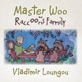 Master Woo and Raccoons Family (eBook, ePUB) Master Woo and Raccoons Family (eBook, ePUB)