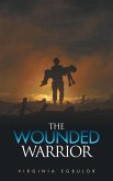 The Wounded Warrior (eBook, ePUB)