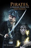 Pirates, a Mayan Princess and Fairies (eBook, ePUB)