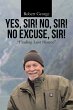 Yes, Sir! No, Sir! No Excuse, Sir!... - Bild 1