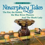 Ninarphay Tales the Rat, the Rabbit, the Blue River Phoenix and the Shark Lady (eBook, ePUB)