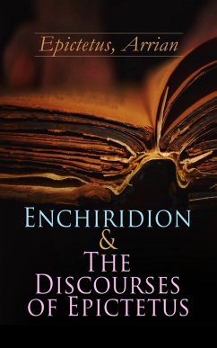 Enchiridion & The Discourses of Epictetus (eBook, ePUB) - Epictetus, Arrian