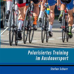 Polarisiertes Training im Ausdauersport (eBook, ePUB) - Schurr, Stefan