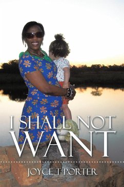 I Shall Not Want (eBook, ePUB) - Porter, Joyce Tambwe