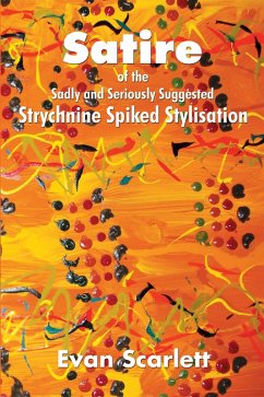 Cover Satire of the Sadly and Seriously Suggested Strychnine Spiked Stylisation (eBook, ePUB)