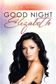 Good Night Elizabeth (eBook, ePUB)