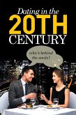 Dating in the 20Th Century (eBook, ePUB)