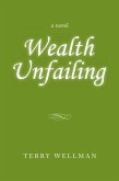 Wealth Unfailing (eBook, ePUB)
