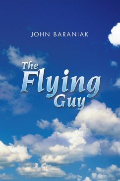 The Flying Guy (eBook, ePUB) - Baraniak, John