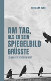 Am Tag, als er sein Spiegelbild grüßte (eBook, ePUB)