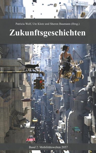 Zukunftsgeschichten (eBook, ePUB) Zukunftsgeschichten (eBook, ePUB)