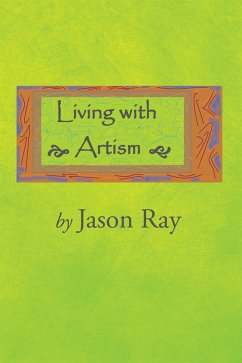 Living with Artism (eBook, ePUB) - Ray, Jason
