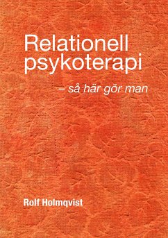 Relationell psykoterapi - så gör man (eBook, ePUB) - Holmqvist, Rolf