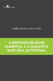 A Responsabilidade Ambiental e a Garantia Bancária Autônoma (eBook, ePUB)