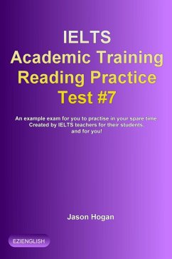 IELTS Academic Training Reading Practice Test #7. An Example Exam for You to Practise in Your Spare Time (IELTS Academic Training Reading Practice Tests, #7) (eBook, ePUB) - Hogan, Jason