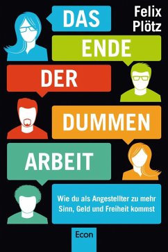 Das Ende der dummen Arbeit (eBook, ePUB) - Plötz, Felix