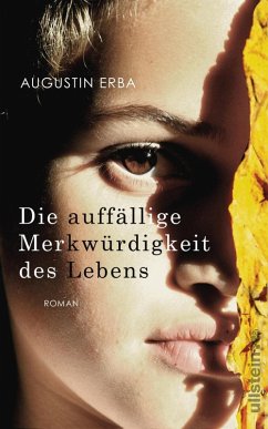 Die auffällige Merkwürdigkeit des Lebens (eBook, ePUB) - Erba, Augustin