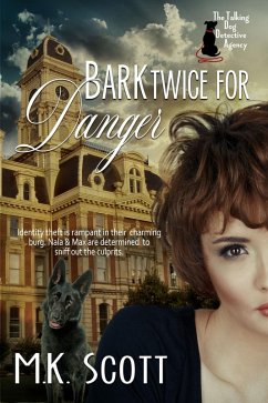 Bark Twice for Danger (eBook, ePUB) - Scott, M K