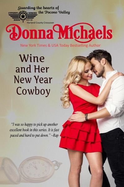 Wine and Her New Year Cowboy (Citizen Soldier Series, #4) (eBook, ePUB)