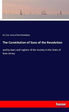 The Constitution of Sons of the Revolution - Sons of the Revolution, N.J. Soc.