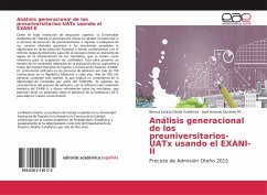 Análisis generacional de los preuniversitarios-UATx usando el EXANI-II
