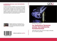 La balistica forense como herramienta fundamental - Cambres Jimenez, José Javier