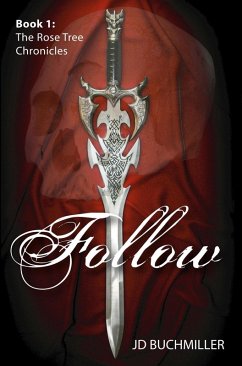 Cover Follow (The Rose Tree Chronicles, #1) (eBook, ePUB)
