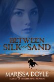 Between Silk and Sand (eBook, ePUB) Between Silk and Sand (eBook, ePUB)