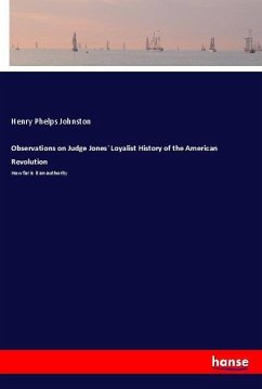 Observations on Judge Jones' Loyalist History of the American Revolution