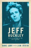Jeff Buckley: From Hallelujah to the Last Goodbye (eBook, ePUB) Jeff Buckley: From Hallelujah to the Last Goodbye (eBook, ePUB)