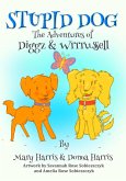 Stupid Dog: The Adventures of Diggz & Wrrrussell (eBook, ePUB)