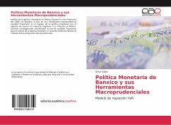 Política Monetaria de Banxico y sus Herramientas Macroprudenciales