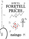 How To Foretell All Prices (eBook, ePUB)