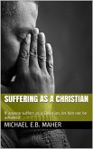 Suffering as a Christian (eBook, ePUB) Suffering as a Christian (eBook, ePUB)