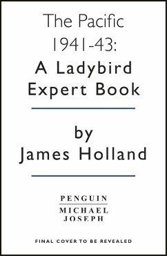 The Pacific War 1941-1943 (eBook, ePUB) - Holland, James