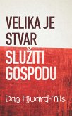 Velika Je Stvar Sluziti Gospodu (eBook, ePUB)