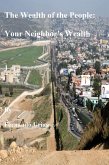 The Wealth of the People: Your Neighbor's Wealth (eBook, ePUB)
