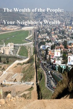 Cover The Wealth of the People: Your Neighbor's Wealth (eBook, ePUB)
