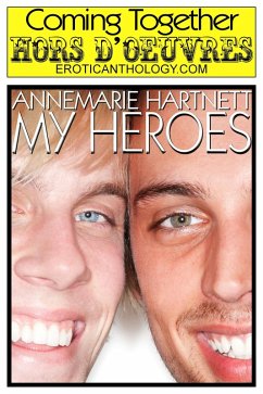 My Heroes (Coming Together: Hors d'Oeuvres, #15) (eBook, ePUB) - Hartnett, Annemarie