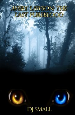 Cover Avery Lawson: The Last Pureblood (eBook, ePUB)