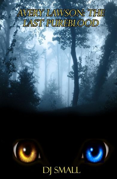 Avery Lawson: The Last Pureblood (eBook, ePUB) Avery Lawson: The Last Pureblood (eBook, ePUB)