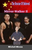 The Rescue of Beloved - Mirror-Walker II (eBook, ePUB) The Rescue of Beloved - Mirror-Walker II (eBook, ePUB)