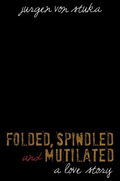 Folded, Spindled, Mutilated (eBook, ePUB)