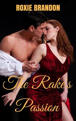 The Rake's Passion (eBook, ePUB) - Brandon, Roxie