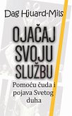 Ojacaj svoju sluzbu pomocu cuda i pojava Svetog duha (eBook, ePUB) Ojacaj svoju sluzbu pomocu cuda i pojava Svetog duha (eBook, ePUB)